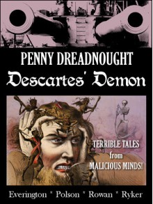 Penny Dreadnought: Descartes' Demon - James Everington, Aaron Polson, Iain Rowan, Alan Ryker