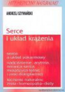 Serce i układ krążenia : terapia w dolegliwościach układu krążenia i układu pokarmowego - Andrzej Szymański