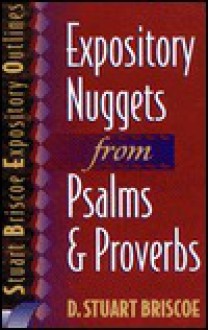 Expository Nuggets from Psalms and Proverbs - Stuart Briscoe