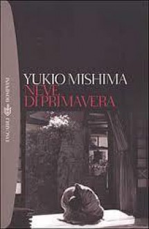 Neve di primavera - Yukio Mishima