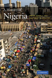 A History of Nigeria - Toyin Falola, Matthew M. Heaton