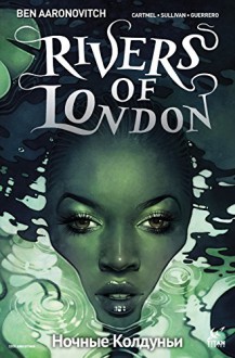 Rivers of London: Night Witch #2 - Ben Aaronovitch, Andrew Cartmel, Lee Sullivan, Luis Guerrero