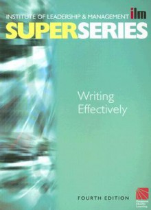 Writing Effectively - Institute of Leadership & Management, Institute of Leadership &. Management (I