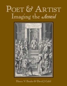 Poet & Artist: Imaging the Aeneid - Virgil