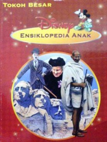 Disney Ensiklopedia Anak: Tokoh Besar - Richard Tames, Franco Valussi