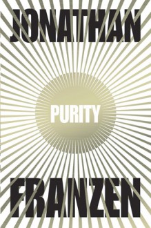 Purity - Jonathan Franzen