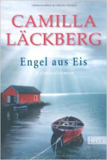 Engel aus Eis (Ein Falck-Hedström-Krimi, Band 5) ( 10. Oktober 2011 ) - Camilla Läckberg