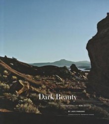 Dark Beauty: Photographs of New Mexico - Jack Parsons