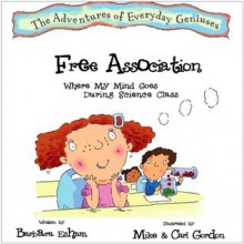 Free Association, Where My Mind Goes During Science Class ( - Barbara Esham-Tobin, Ray Fowler, Mike Gordon, Carl Gordon