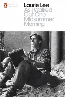 Modern Classics As I Walked Out One Midsummer Morning - Laurie Lee