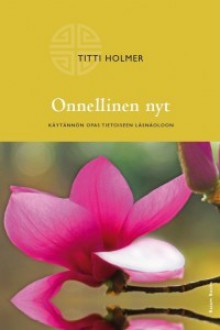 Onnellinen nyt - Titti Holmer, Mirja Muurinen