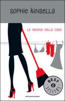 La regina della casa - Annamaria Raffo, Sophie Kinsella