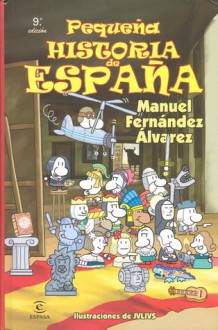 Pequeña Historia de España - Manuel Fernández Álvarez