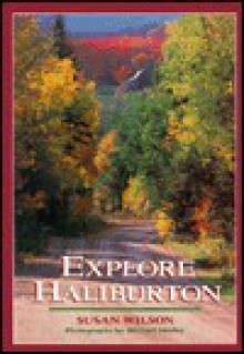 Explore Haliburton - Susan Wilson, Michael Shirley