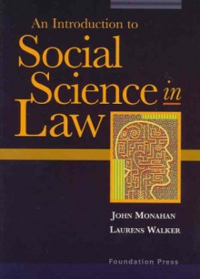 Social Science in Law (University Casebook Series) - John Monahan