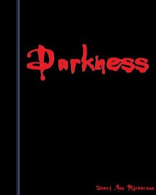 Darkness - Sheri Ann Richerson