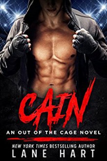 Cain (An Out of the Cage Novel) (Volume 1) - Lane Hart