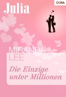 Die Einzige unter Millionen (German Edition) - Miranda Lee