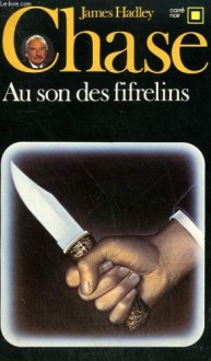 Au son des fifrelins - James Hadley Chase