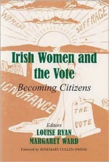 The Irish Suffrage Movement - Margaret Ward