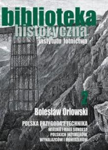 Polska przygoda z techniką - Bolesław Orłowski