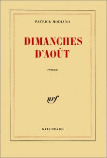 Dimanches d'août - Patrick Modiano