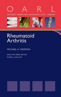 Rheumatoid Arthritis - Michael H. Weisman