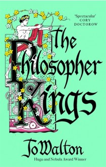 The Philosopher Kings - Jo Walton