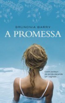 A Promessa - Brunonia Barry, Maria Correia