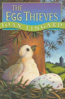 The Egg Thieves - Joan Lingard