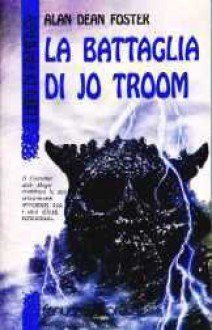 La Battaglia di Jo Troom (Spellsinger, #2) - Alan Dean Foster