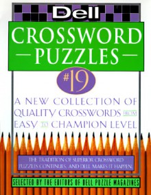 Dell Crossword Puzzles #19 (Dell Crossword Puzzle Series , No 19) - Dell