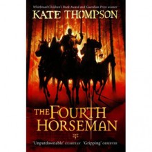 The Fourth Horseman - Kate Thompson