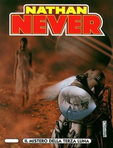 Nathan Never n. 131: Il mistero della terza luna - Bepi Vigna, Roberto De Angelis