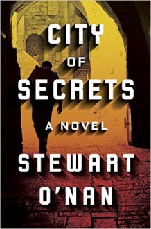 City of Secrets - Stewart O'Nan