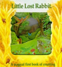 Little Lost Rabbit (Magic Windows: Pull the Tabs! Change the Pictures!) - Stewart Cowley, Susi Adams, Kate Davies