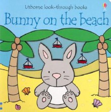 Bunny on the Beach - Anna Milbourne