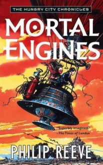 Mortal Engines - Philip Reeve