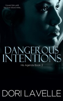 Dangerous Intentions - Dori Lavelle