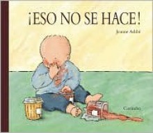 Eso no se hace! - Jeanne Ashbé, Anna Coll-Vinent