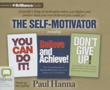 The Self-Motivator - Paul Hanna