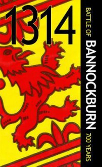 1314 Battle of Bannockburn - Joyce Miller