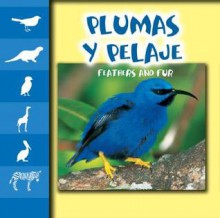 Plumas Y Pelaje / Feathers and Fur (Let's Look at Animal Discovery Library (Bilingual Edition)) - Mel Higginson