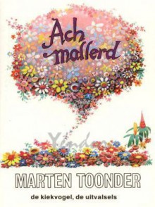 Ach mallerd - Marten Toonder