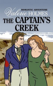 The Captain's Creek - Valerie Holmes