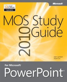 MOS 2010 Study Guide for Microsoft PowerPoint - Joan Lambert, Joyce Cox