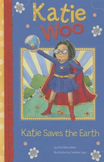 Katie Saves the Earth - Fran Manushkin