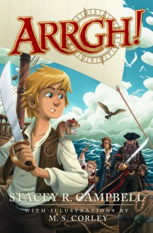 ARRGH! - Stacey R. Campbell