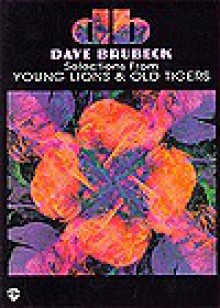 Selections from 'Young Lions & Old Tigers' - Dave Brubeck