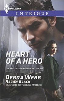 Heart of a Hero (Harlequin IntrigueThe Specialists: Hero) - Debra & Regan Webb & Black